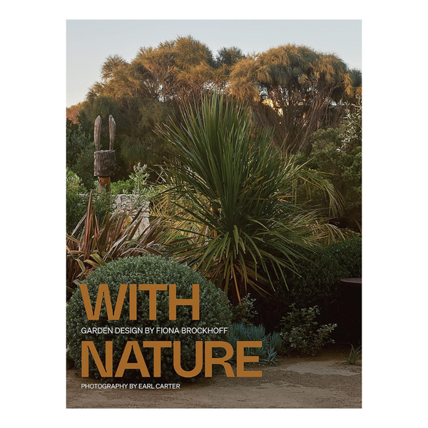 Book - With Nature: Garden Design by Fiona Brockhoff