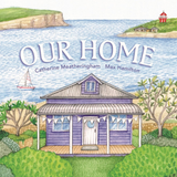 Book - Our Home - Catherine Meatheringham & Max Hamilton