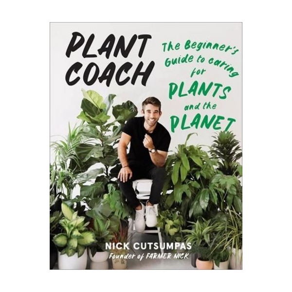 Book - Plant Coach: The Beginner's Guide to Caring for Plants and the Planet - Nick Cutsumpas