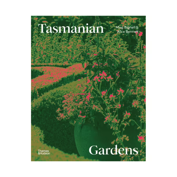 Book - Tasmanian Gardens - Meg Bignall & Alice Bennett