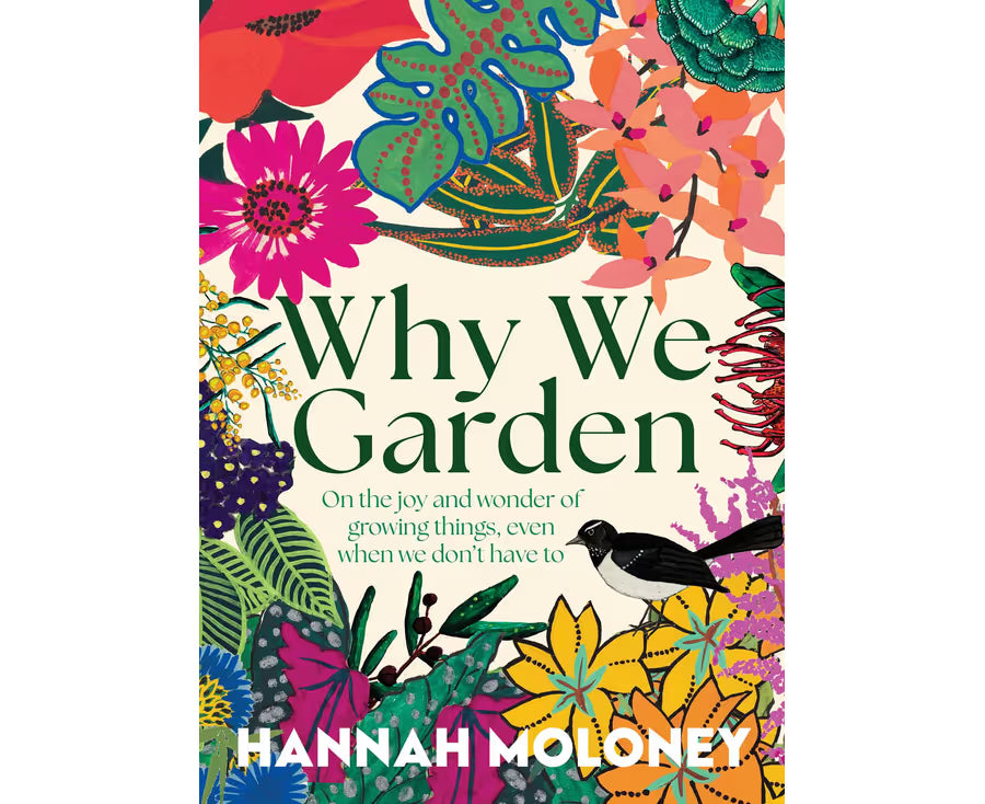Book - Why We Garden by Hannah Moloney